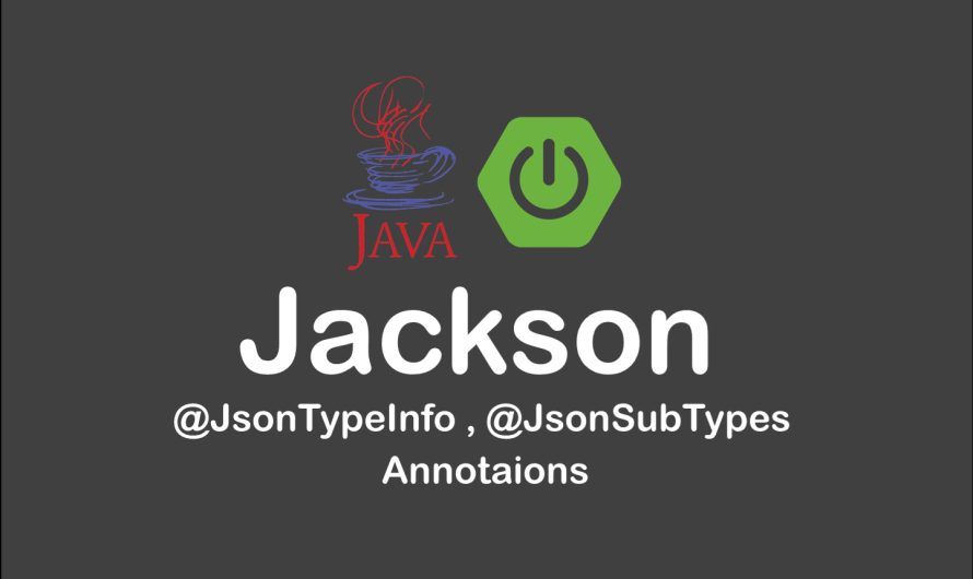 Polymorphic Deserialization In Spring Boot API With Jackson’s JsonTypeInfo And JsonSubTypes
